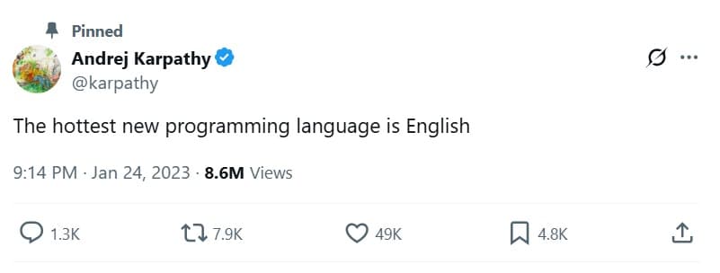 Andrej Karpathy tweet: The hottest new programming language is English